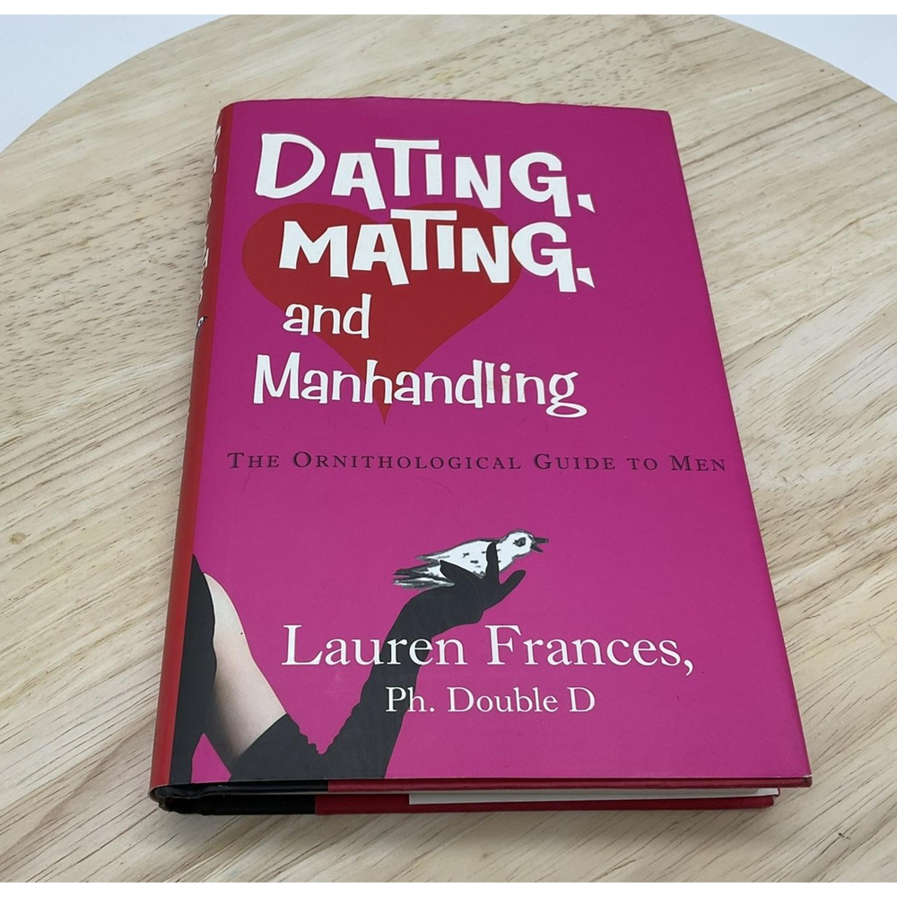 Dating, Mating, and Manhandling Lauren Frances Signed‎ Hardcover Dating Guide